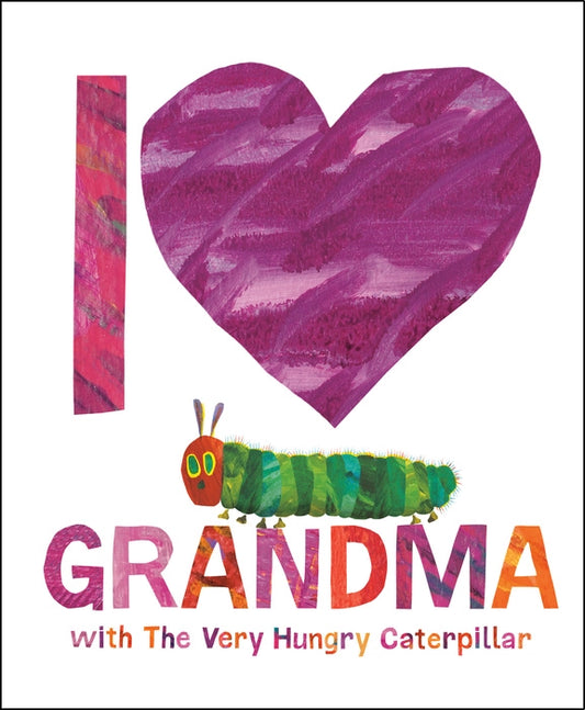 I Love Grandma with the Very Hungry Caterpillar book